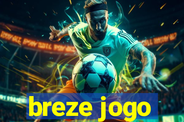 breze jogo